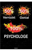 50% Verrückt 50% Genial 100% Psychologe Notizbuch