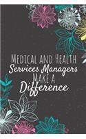 Medical and Health Services Managers Make A Difference