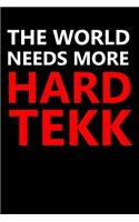 The world needs more Hardtekk: Lustiges A5 Notizbuch liniert mit 120 Seiten für Raver und Hardtekk Freaks.