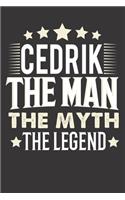 Cedrik The Man The Myth The Legend