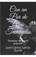 Con un Par de Alas Tremendas