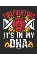 Firefighting It's In My DNA