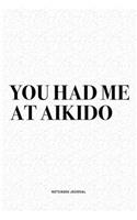 You Had Me At Aikido