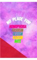 No Place For Homophobia Fascism Sexism Racism Hate