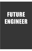 Future Engineer Notebook: Lined Journal, 120 Pages, 6 x 9, Affordable Gift For Student, Future Dream Job Journal Matte Finish