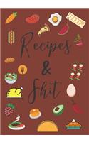 Recipes & Shit