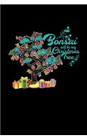 Bonsai will be my christmas tree