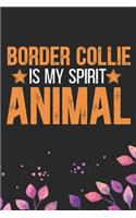 Border Collie Is My Spirit Animal