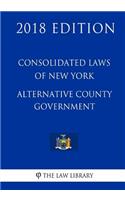 Consolidated Laws of New York - Alternative County Government (2018 Edition)