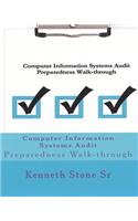 Computer Information Systems Audit: Preparedness Walk-through