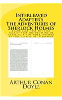 Interleaved Adaptor's The Adventures of Sherlock Holmes: Blank page next to every page of text for updating or creating a new work inspired by this classic of literature