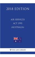 Air Services Act 1995 (Australia) (2018 Edition)