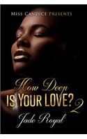 How Deep Is Your Love 2: (2 How Deep Is Your Love)