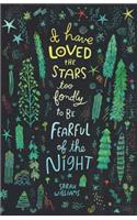 I Have Loved the Stars Too Fondly to Be Fearful of the Night Journal