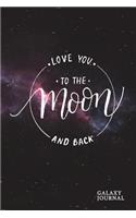 Love You to the Moon and Back Galaxy Journal: Modern Calligraphy Journal Paper Notebook Diary Daybook - Pocket (6 X 9)