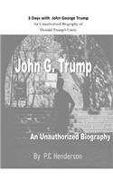 3 Days with John George Trump