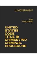 United States Code Title 18 Crimes and Criminal Procedure 2018-2019