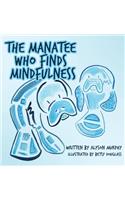 The Manatee Who Finds Mindfulness