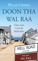 Doon tha Wal Raa: Ulster-Scots Crack fae Ballywalter