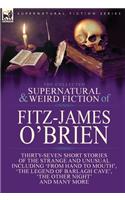 Collected Supernatural and Weird Fiction of Fitz-James O'Brien