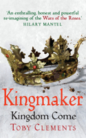 Kingmaker: Kingdom Come: (Book 4)(4 Kingmaker)