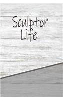 Sculptor Life: Rustic Career Life Writing Journal