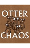 Otter Chaos: Notebook, Journal, Diary or Sketchbook with Wide Ruled Paper