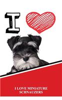 I Love Miniature Schnauzers