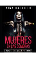 Mujeres En Las Sombras