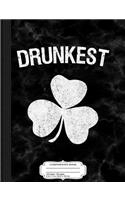 Drunkest St. Patrick's Day Group Composition Notebook: College Ruled 93/4 X 71/2 100 Sheets 200 Pages for Writing