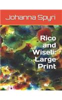 Rico and Wiseli: Large Print