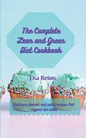 The complete Lean and green diet cookbook: Delicious dessert and salad recipes that anyone can make