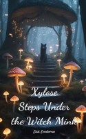 Xylose Steps Under the Witch Mink