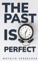 Past is Perfect