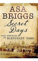 Secret Days: Codebreaking in Bletchley Park