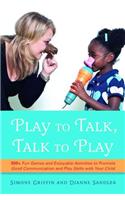Play to Talk, Talk to Play