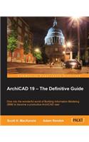 ArchiCAD 19 - The Definitive Guide