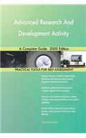 Advanced Research And Development Activity A Complete Guide - 2020 Edition