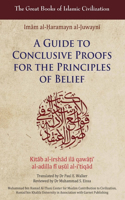 A Guide to Conclusive Proofs for the Principles of Belief: Kitab Al-Irshad Ila Qawati Al-Adilla Fi Usul Ati Tiqad (2022 edition): (The Great Books of Islamic Civilization)