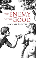 Enemy of the Good
