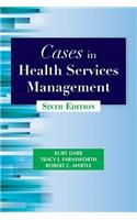 Cases in Health Services Management