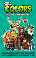 Witty and Friends COLORS Activity and Coloring Book