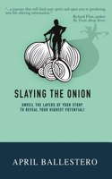 Slaying the Onion