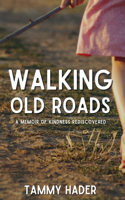 Walking Old Roads