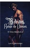 Ýdram, Reino de Dioses