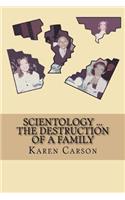 Scientology ... The Destruction Of A Family