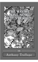 Way We Live Now (Illustrated)
