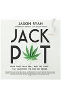 Jackpot: High Times, High Seas, and the Sting That Launched the War on Drugs