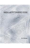 Mandala and Pattern Inspired Designs