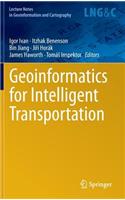 Geoinformatics for Intelligent Transportation